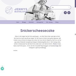 Snickerscheesecake - Jennys Matblogg