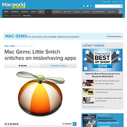 Mac Gems: Little Snitch snitches on misbehaving apps