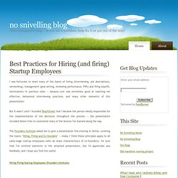 No Snivelling blog: Best Practices for Hiring (and firing) Startup Employees
