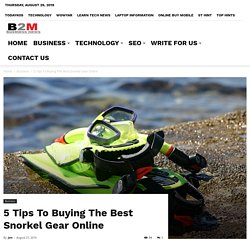 5 Tips To Buying The Best Snorkel Gear Online