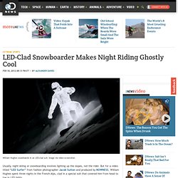 LED-Clad Snowboarder Makes Night Riding Ghostly Cool