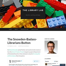 The Snowden-Badass-Librarians Button