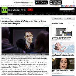 Snowden laughs off CIA’s ‘mistaken’ destruction of secret torture report — RT America