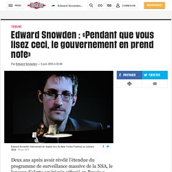 Edward Snowden : «Pendant que vous lisez ceci, le gouvernement en prend note»
