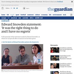 Edward Snowden full statement: 'It was the right thing to do and I have no regrets'