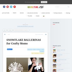 SNOWFLAKE BALLERINAS for Crafty Moms