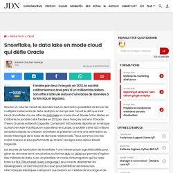 Snowflake, le data lake en mode cloud qui défie Oracle