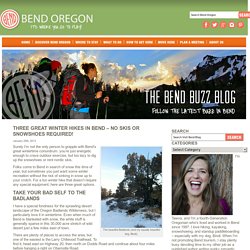 Three great winter hikes in Bend – no skis or snowshoes required! - Bend Oregon Blog