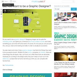 So, You Want to be a Graphic Designer?
