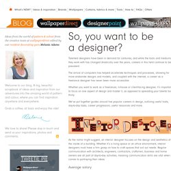 So, you want to be a designer?