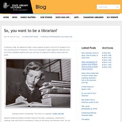 So, you want to be a librarian?