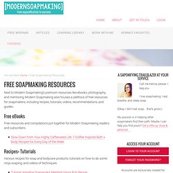 Free Soapmaking Resources - Modern Soapmaking