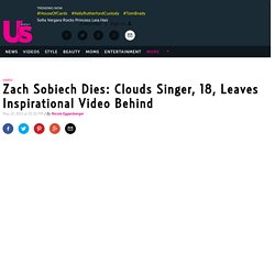Zach Sobiech Dies: Clouds Singer Leaves Inspirational Video Behind