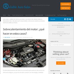 Sobrecalentamiento del motor: ¿qué hacer en estos casos?