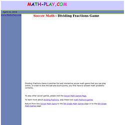 Soccer Math - Dividing Fractions Game