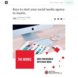 Keys to start your social media agency in Austin.