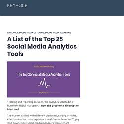 Top 25 Social Media Analytics Tools for Marketers