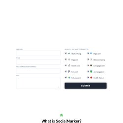 Social bookmarking service. Fast tagging and posting to all major social websites - SocialMarker.com