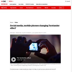 Social media, mobile phones changing 'bystander effect'