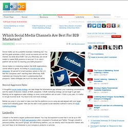Which Social Media Channels Are Best For B2B Marketers?