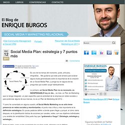 Social Media Plan: estrategia y 7 puntos másEl Blog de Enrique Burgos