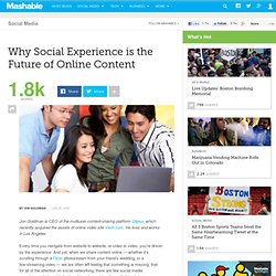 Why Social Experience is the Future of Online Content