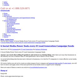 6 Social Media Power Tools every IT Lead Generation Campaign Needs