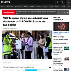 NSW to spend big on social housing as state records 319 COVID-19 cases and two deaths