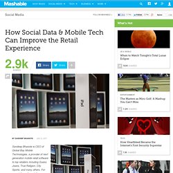 How Social Data & Mobile Tech Can Improve the Retail Experience