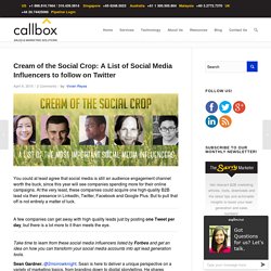 Cream of the Social Crop: A List Social Media Influencers to follow on Twitter