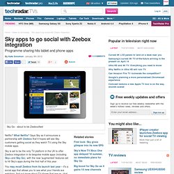 Sky apps to go social with Zeebox integration