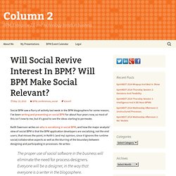 Column 2 : Will Social Revive Interest In BPM? Will BPM Make Social Relevant?