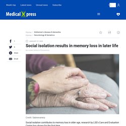 Social isolation results in memory loss in later life