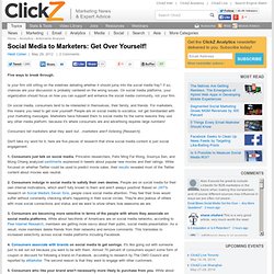 Social Media to Marketers: Get Over Yourself!