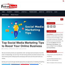 Top Social Media Marketing Tips to Boost Your Online Businesses