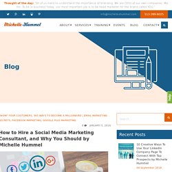How to Hire a Social Media Marketing Consultant, and Why You Should