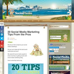 20 Social Media Marketing Tips From the Pros