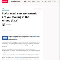 Social media measurement: are you looking in the wrong place?