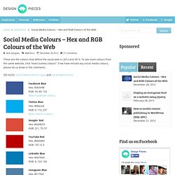 Social Media Colours – Hex and RGB Colours of the Web