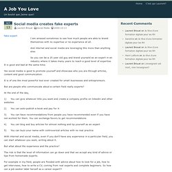 A Job You Love» Blog Archive » Social media creates fake experts