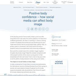 Social media and body image – Dove Self-Esteem Project