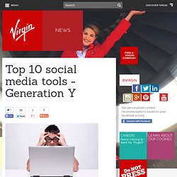 Top 10 Social Media Tools the Savvy Generation Y Can’t Live Without - News