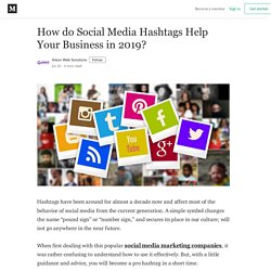How do Social Media Hashtags Help Your Business in 2019?