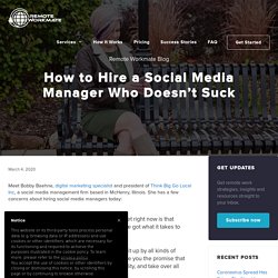 How to Hire a Social Media Manager Who Doesn’t Suck