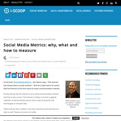 Social Media Metrics: why, what and how to measure