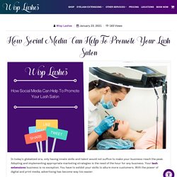 How Social Media Can Help To Promote Your Lash Salon
