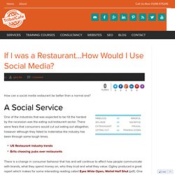 If I was a Restaurant…How Would I Use Social Media?