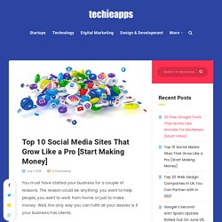 Top 10 Social Media Sites For Your Business in 2021