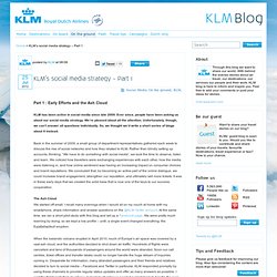 s social media strategy - Part 1 KLM Blog