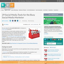 29 Social Media Tools for the Busy Social Media Marketer